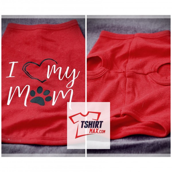 I Love My Mom Pet Shirt